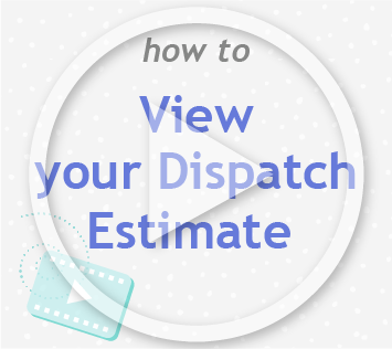 How to view dispatch estimate